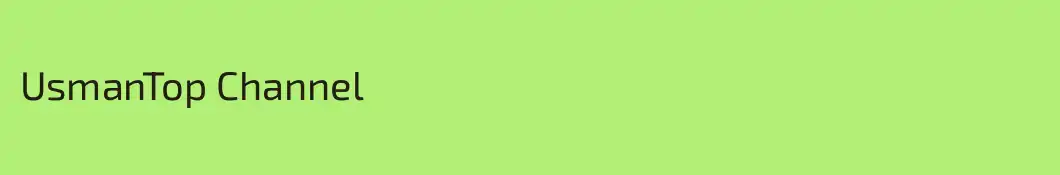 UsmanTop Channel
